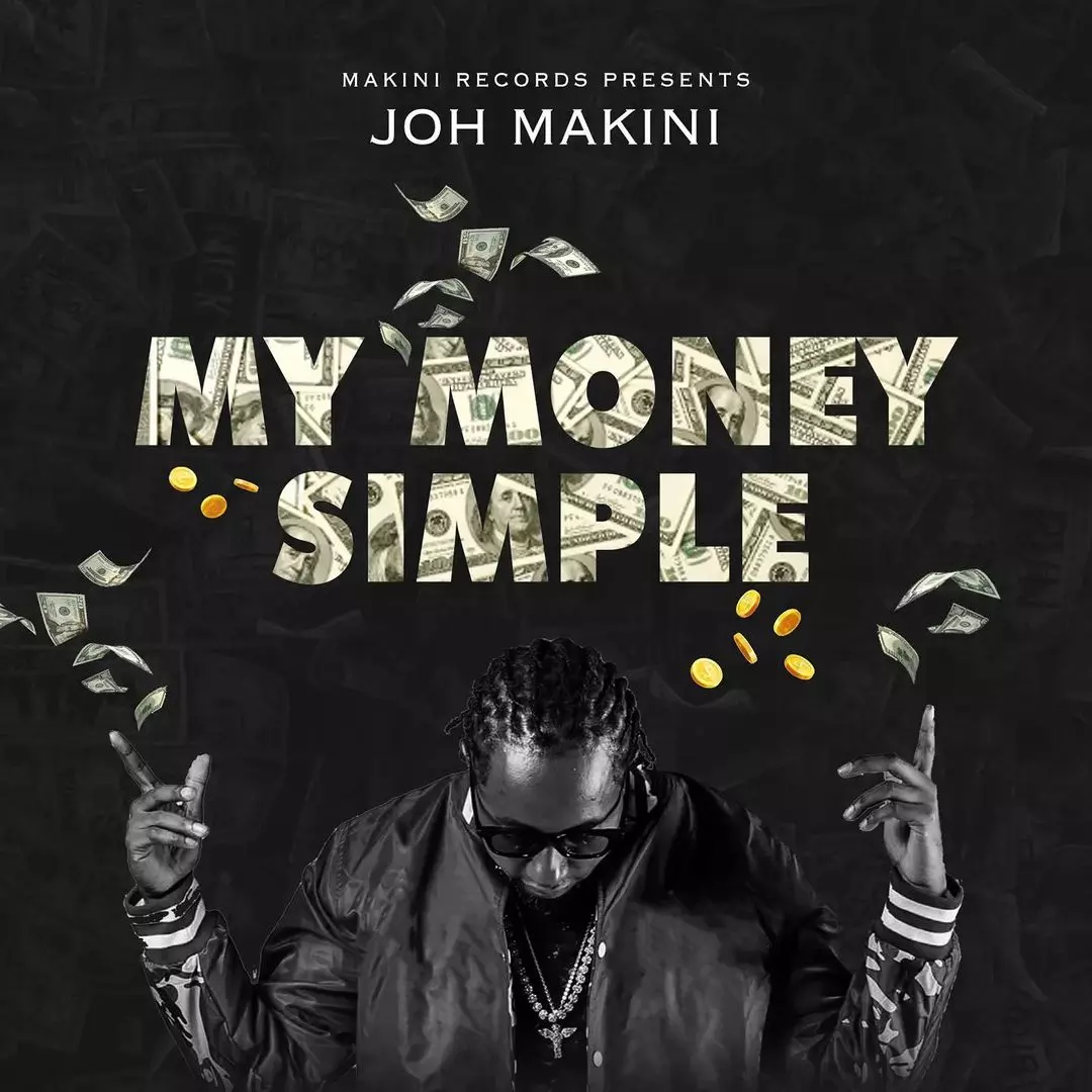 AUDIO Joh Makini - My Money Simple MP3 DOWNLOAD — citiMuzik