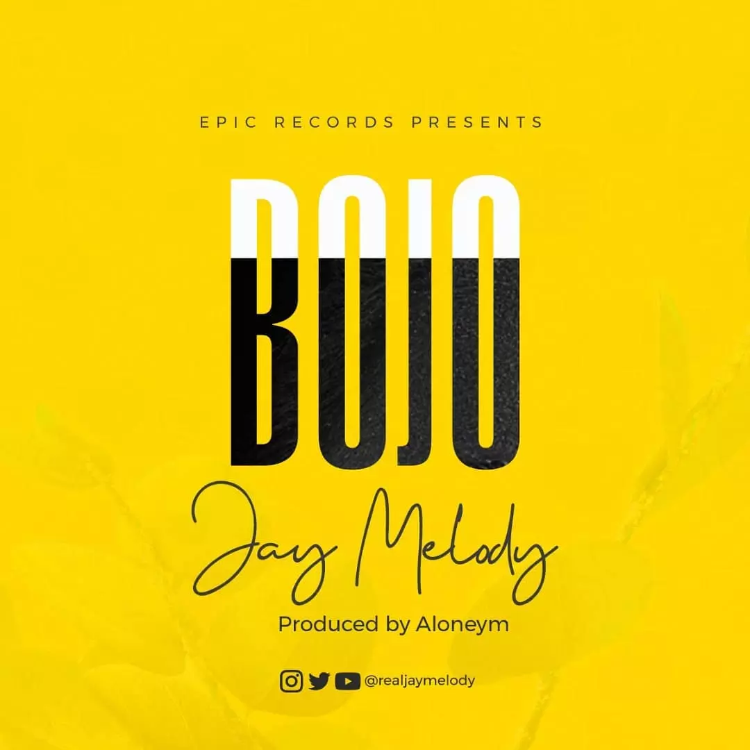 AUDIO Jay Melody - Bojo MP3 DOWNLOAD — citiMuzik