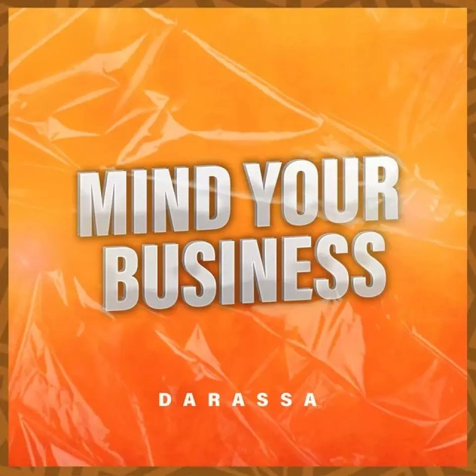 DOWNLOAD MP3: Darassa – Mind Your Business » Soloplay