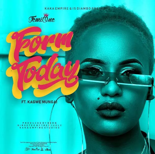 NEW AUDIO: Femi One ft Kagwe Mungai - FORM TODAY | MP3 Download - JustVideoLife
