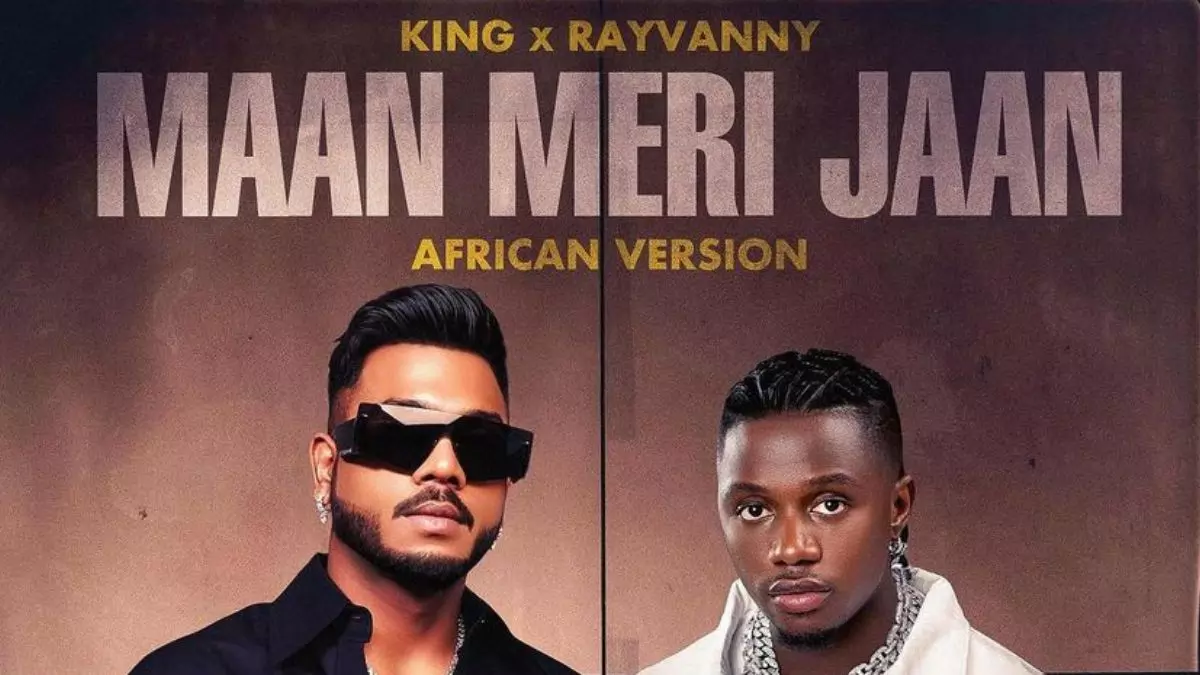 King Ft Rayvanny - Maan Meri Jaan (African Version) Lyrics - Kelxfy