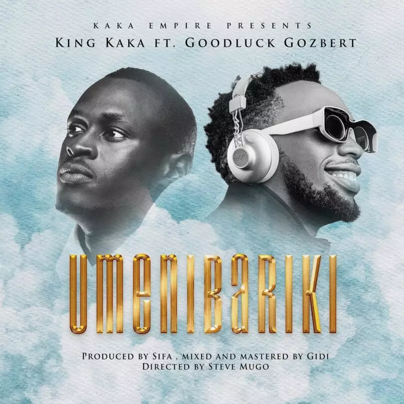 AUDIO King Kaka - Umenibariki Ft Goodluck Gozbert MP3 DOWNLOAD — citiMuzik