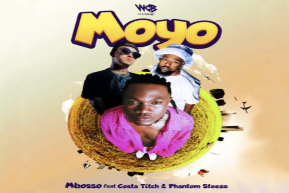 LYRICS: Mbosso ft Costa Titch X Phantom Steeze - Moyo