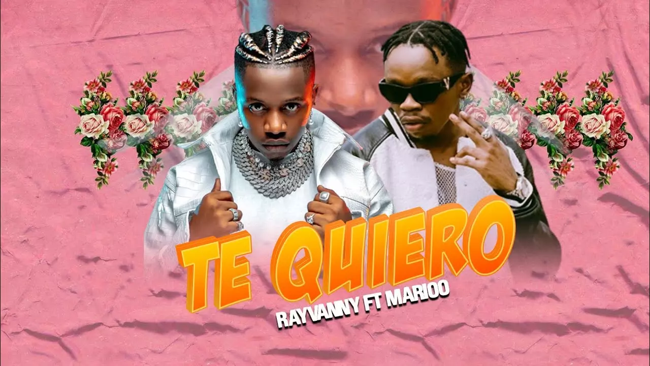 AUDIO | Rayvanny Ft Marioo – Te Quiero | Download - DJ Mwanga