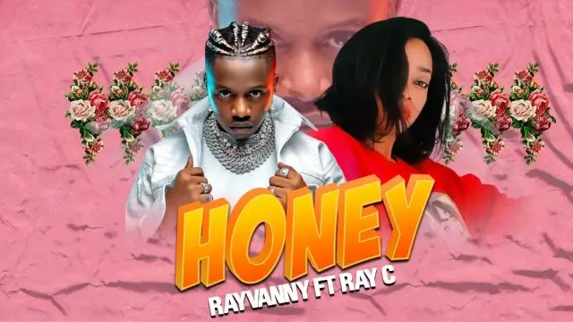 DOWNLOAD MP3: Rayvanny Ft. Ray C – Honey - Ghafla!