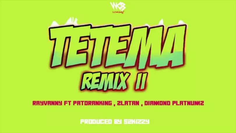 AUDIO Rayvanny - Tetema Remix Ft. Diamond Platnumz X Patoranking X Zlatan MP3 DOWNLOAD — citiMuzik