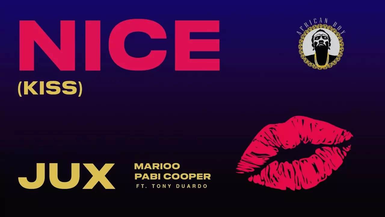Jux, Marioo and Pabi Cooper - Nice (Kiss) [Feat. Tony Duardo] (Official Audio) - YouTube