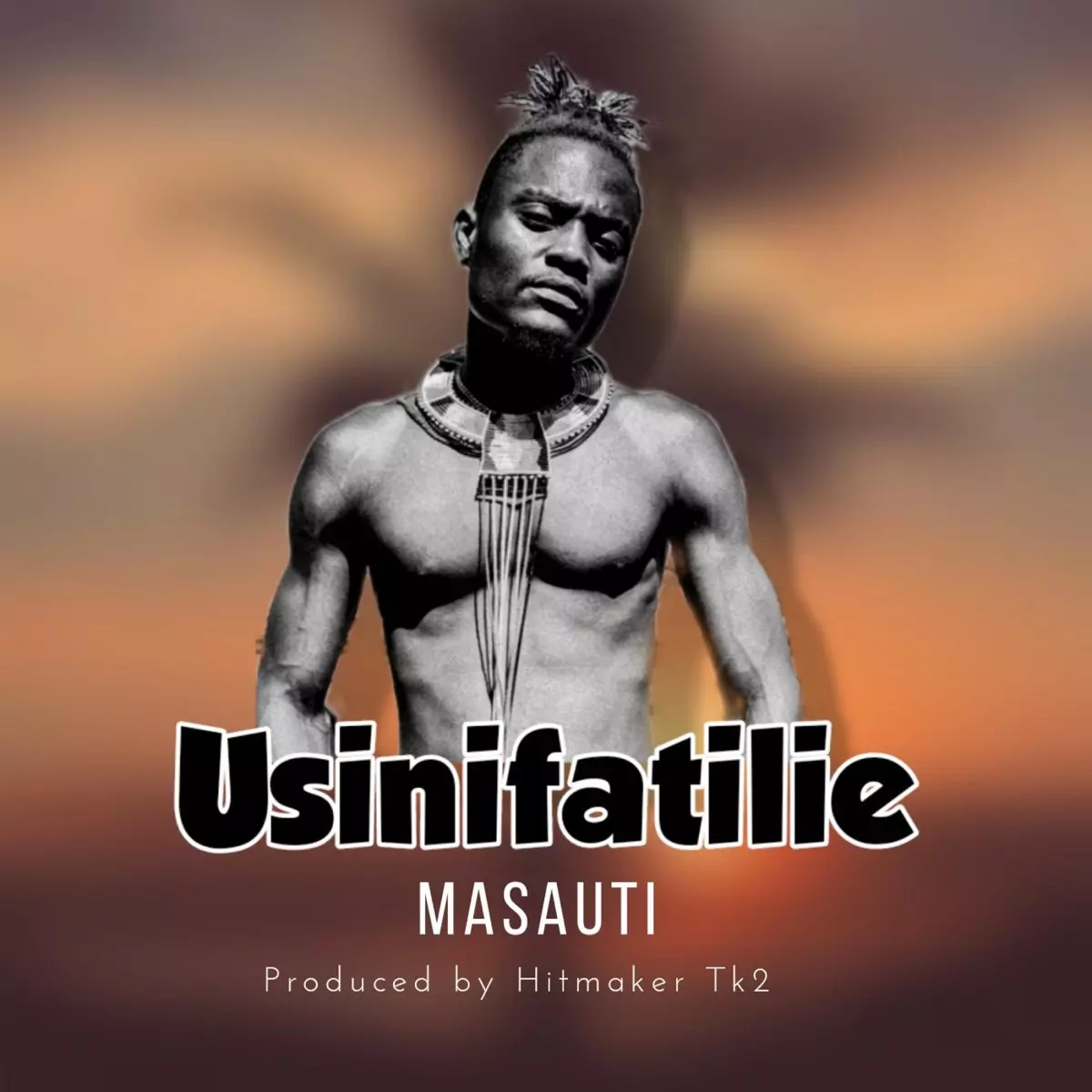 Usinifatilie (feat. Masauti) - Single by Hitmaker Tk2 on Apple Music