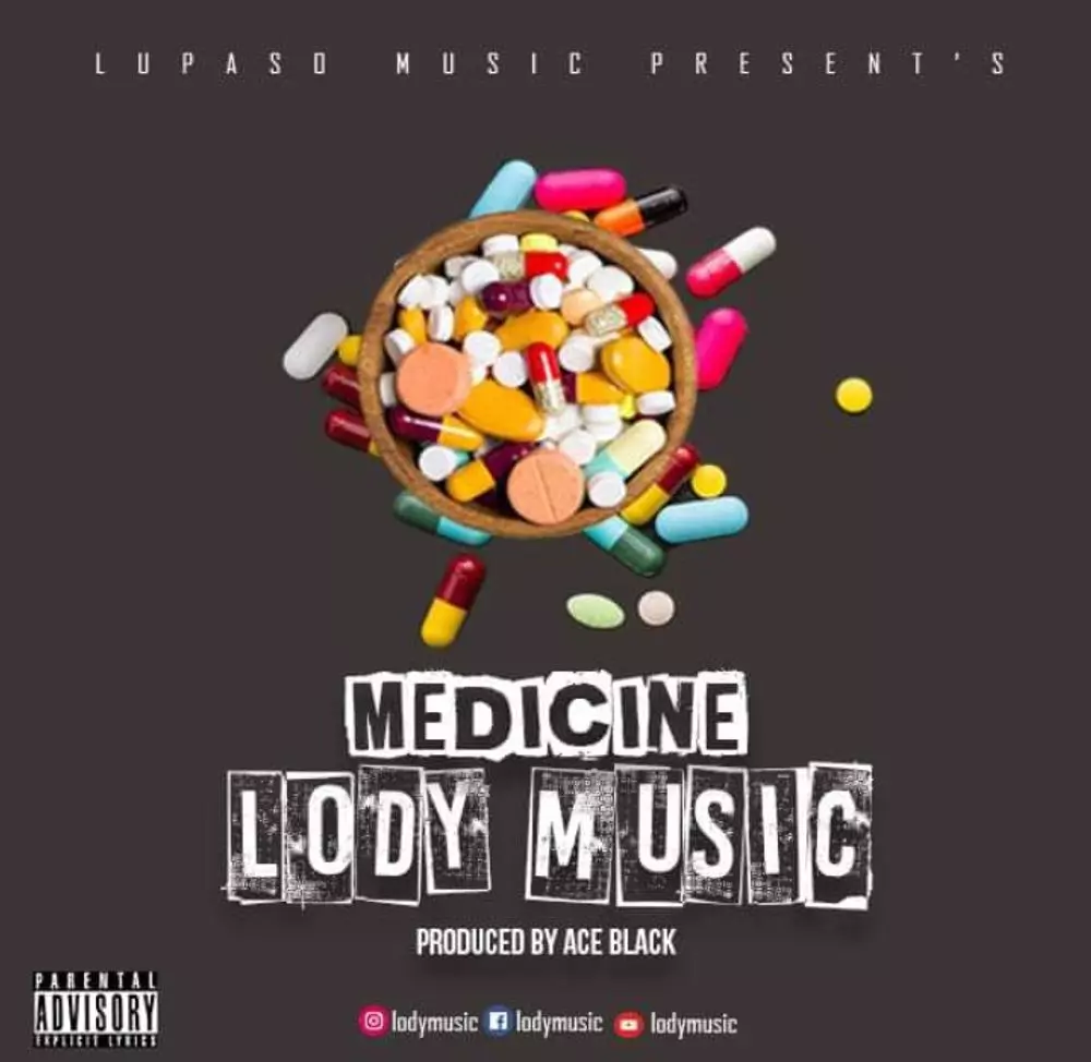 LodyMusic- MEDICINE by LUPASO MUSIC: Listen on Audiomack