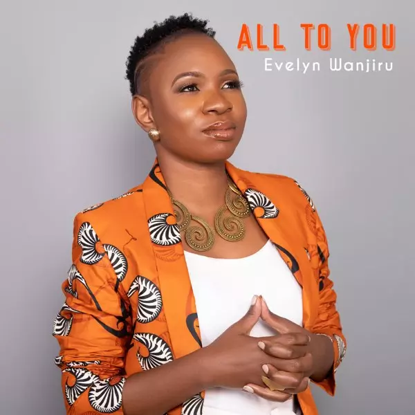 All to You - Single by Evelyn Wanjiru on Apple Music