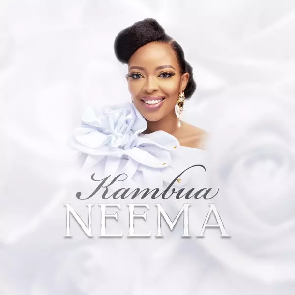 Neema - Single by Kambua on Apple Music