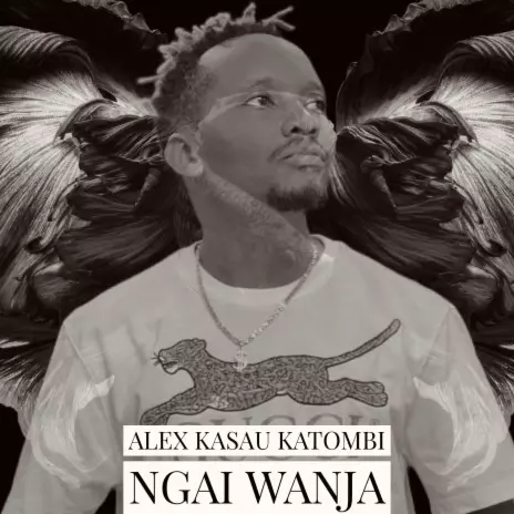 Alex Kasau Katombi - Ngai Wanja MP3 Download & Lyrics | Boomplay