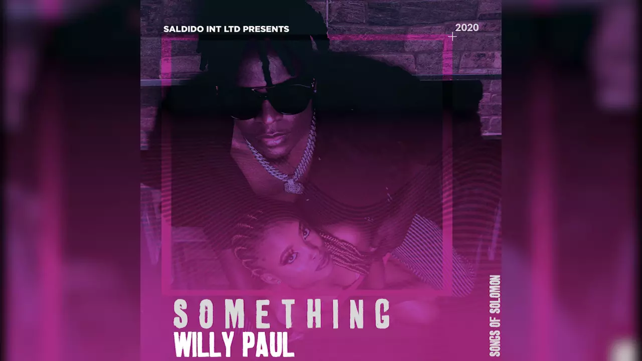DOWNLOAD MP3 Willy Paul - Something — citiMuzik