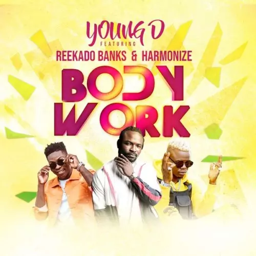 Young D – "Body Work" ft. Reekado Banks x Harmonize » tooXclusive | MP3