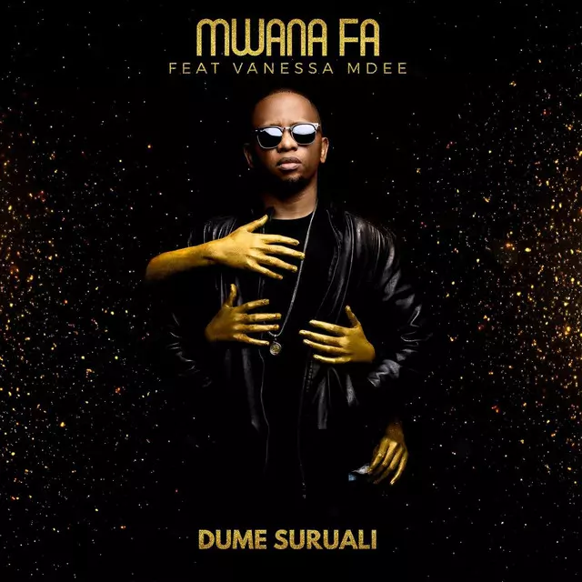 DUME SURUALI (feat. Vanessa Mdee) - Single by MwanaFA | Spotify