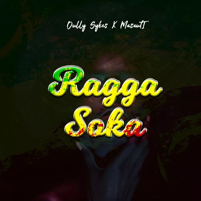 Ragga Soka - song and lyrics by Dully Sykes | Spotify