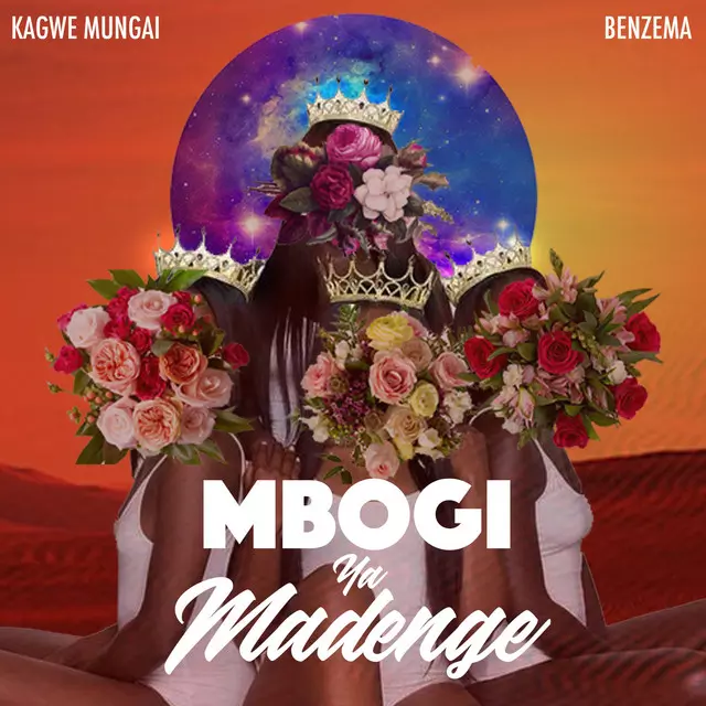 Mbogi Ya Madenge - Single by Kagwe Mungai | Spotify