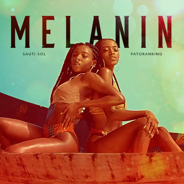Melanin - Single by Sauti Sol | Spotify