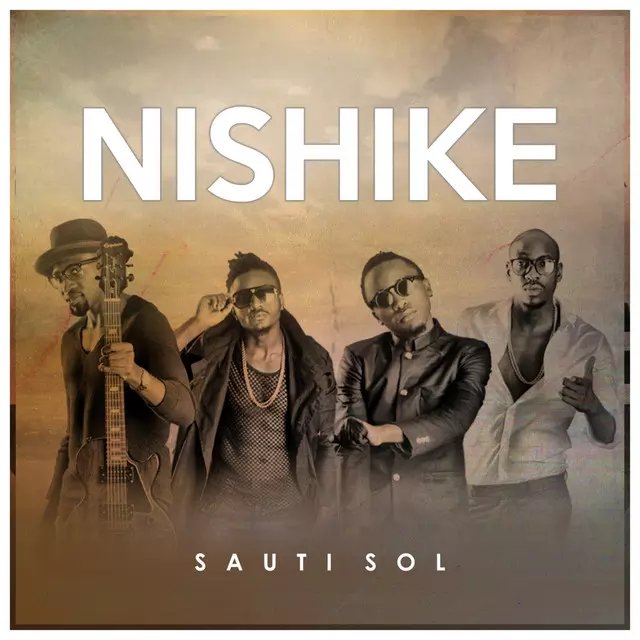 Nishike - Single by Sauti Sol | Spotify