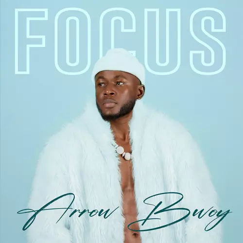 Stream Focus by Arrow Bwoy | Listen online for free on SoundCloud