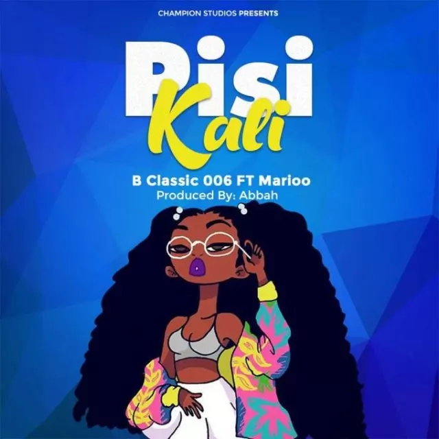 B Classic 006 ft Marioo – Pisi Kali (Mp3 Download)