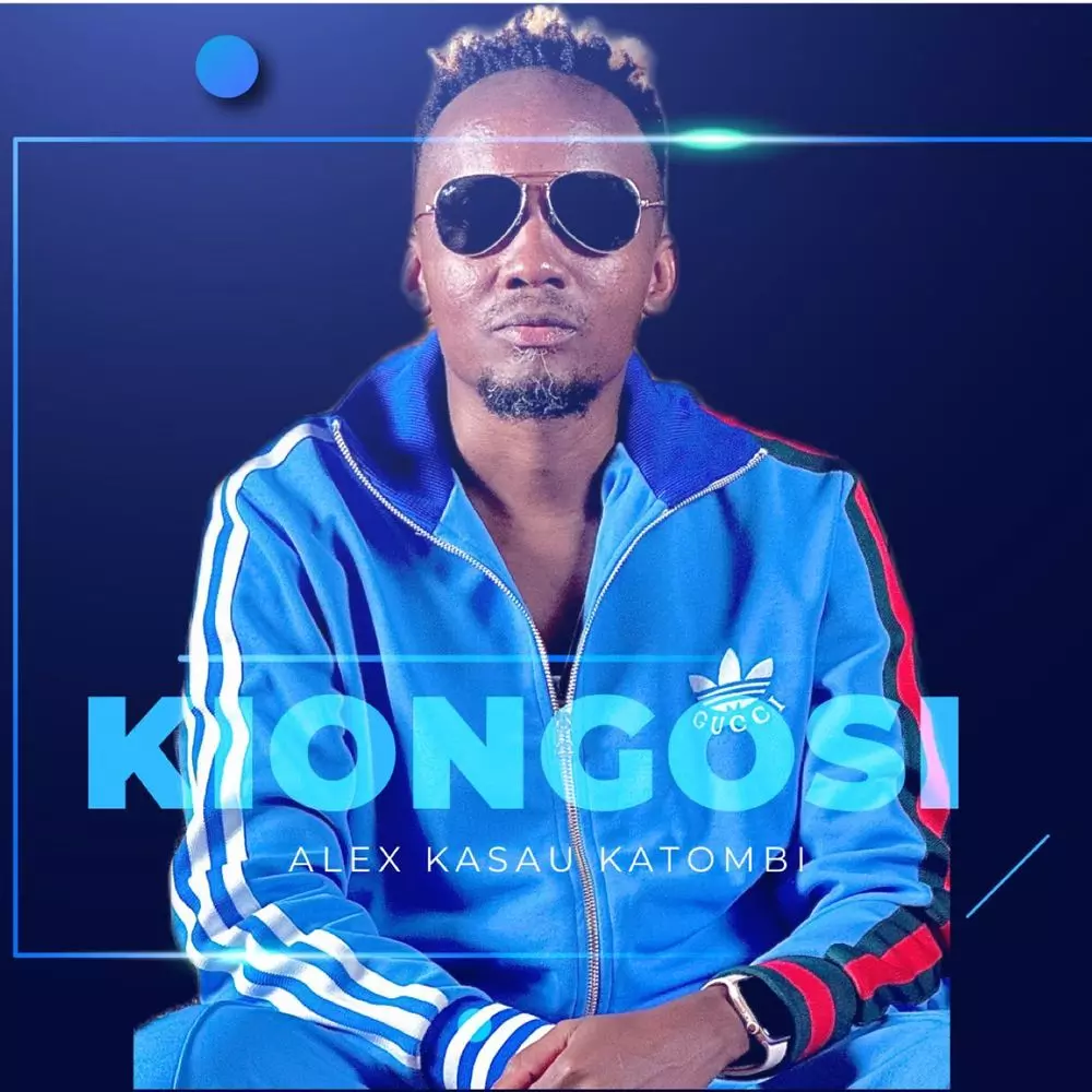KIONGOSI by Alex Kasau Katombi: Listen on Audiomack