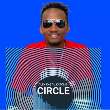 Alex Kasau Katombi - CIRCLE MP3 Download & Lyrics | Boomplay