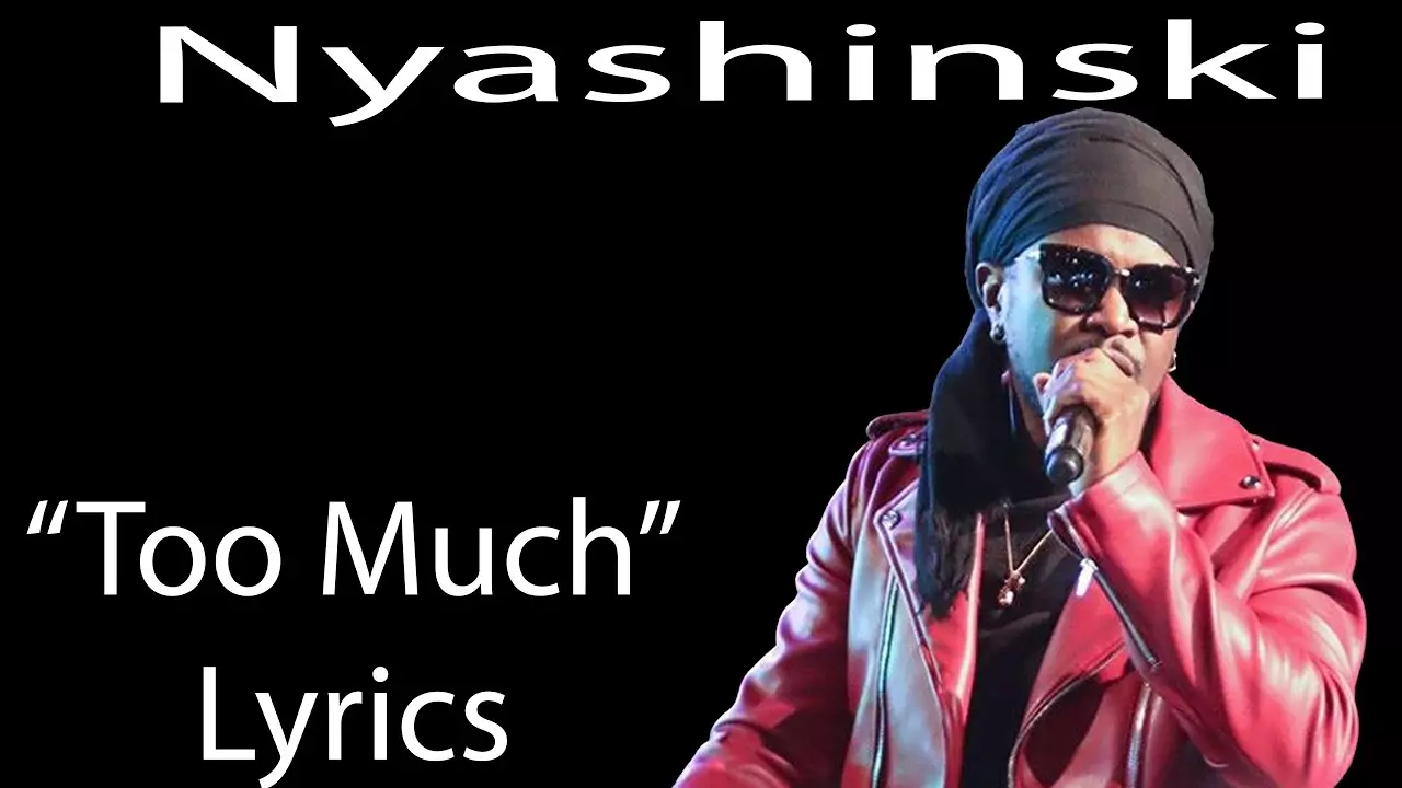 Nyashinski – Too Much Lyrics - YouTube