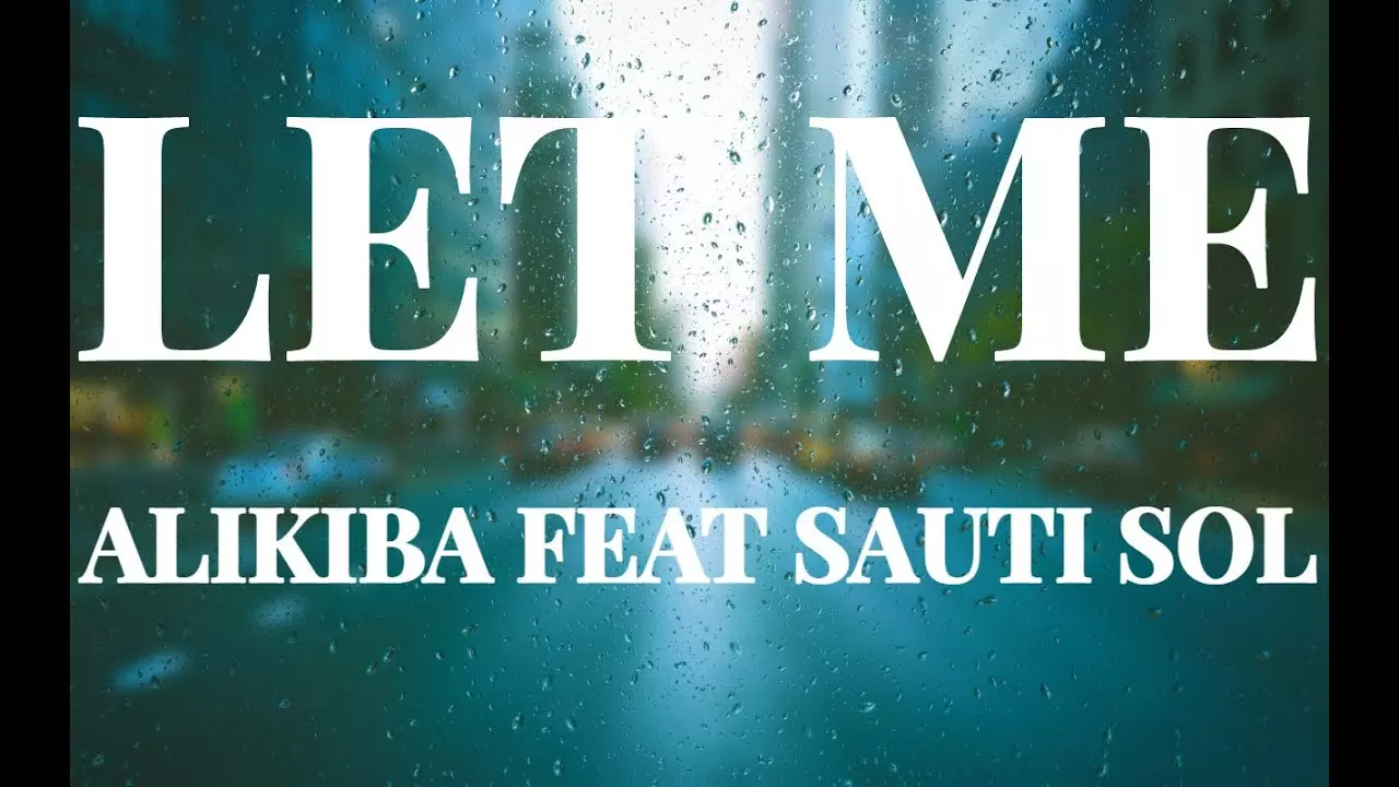 Alikiba feat Sauti Sol - Let me Official Lyrics - YouTube