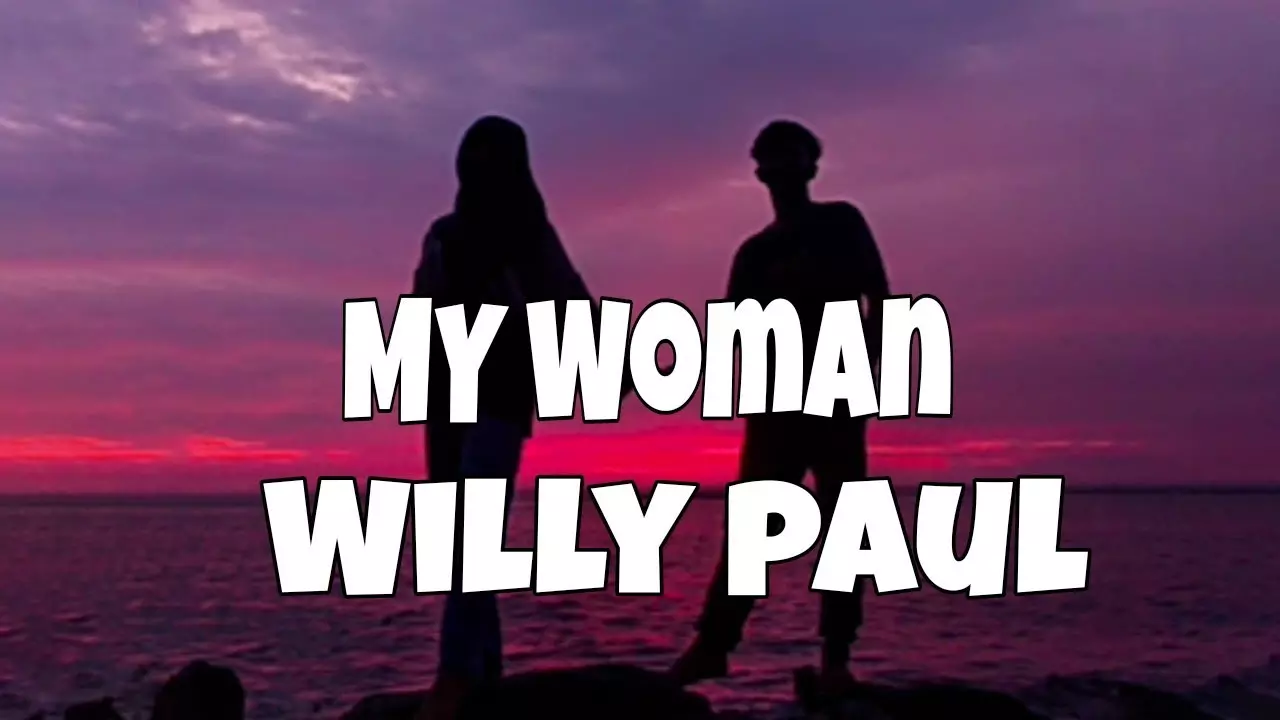 Willy Paul - My Woman (Lyrics) - YouTube
