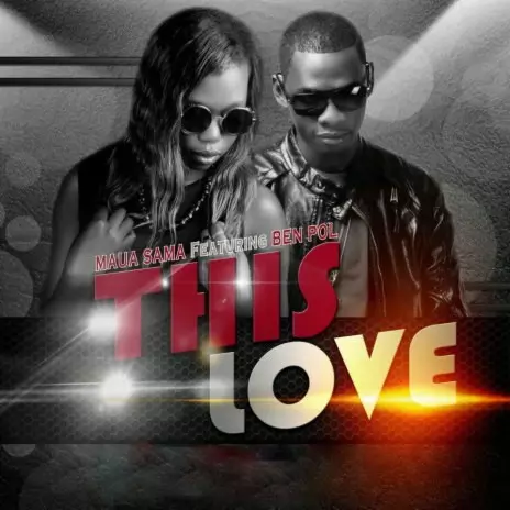 Maua Sama - This Love ft. Ben Pol MP3 Download & Lyrics | Boomplay