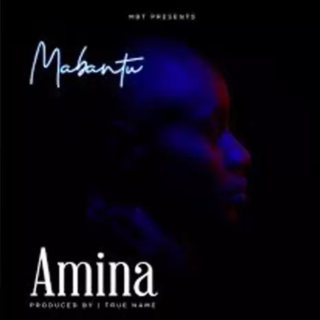 Mabantu - AMINA MP3 Download & Lyrics | Boomplay