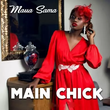 Maua Sama - Main Chick MP3 Download & Lyrics | Boomplay