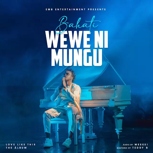 AUDIO Bahati - Wewe Ni Mungu MP3 DOWNLOAD — citiMuzik