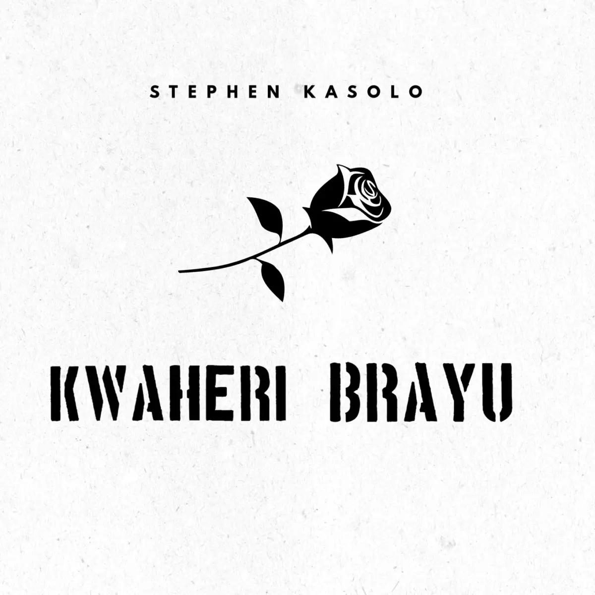 Kwaheri Brayu - Single by Stephen Kasolo on Apple Music