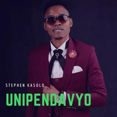 Unipendavyo - Stephen Kasolo | Shazam