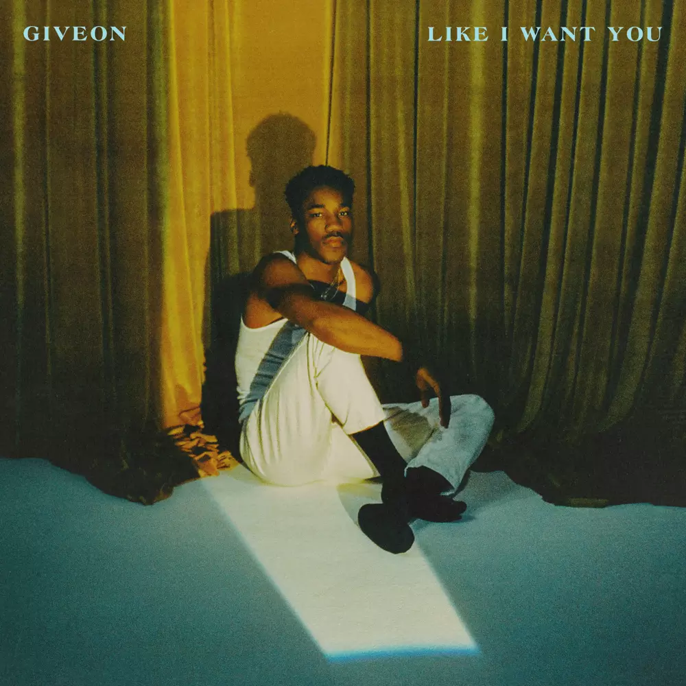 GIVĒON – LIKE I WANT YOU Lyrics | Genius Lyrics