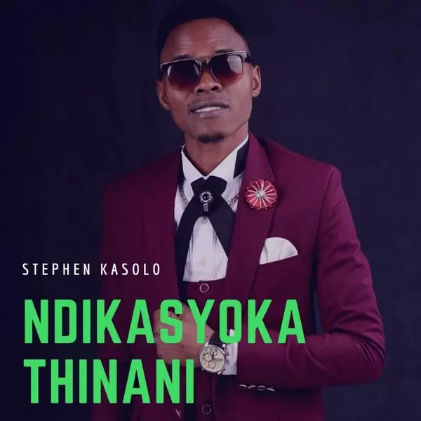 ‎Ndikasyoka Thinani - Single by Stephen Kasolo on Apple Music