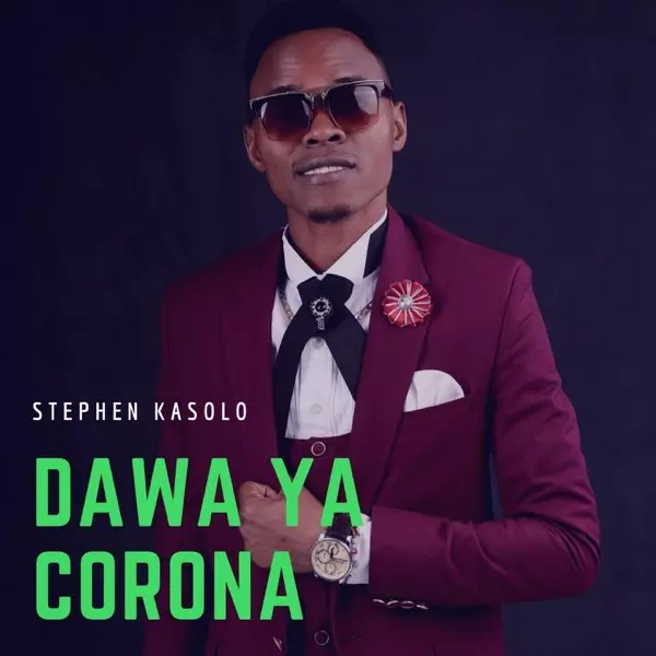 ‎Dawa Ya Corona - Single by Stephen Kasolo on Apple Music