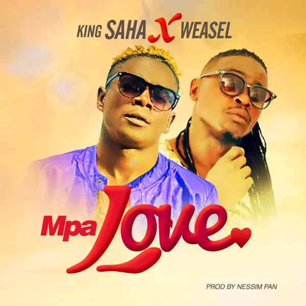 Mpa Love (feat. Weasel) - Single by King Saha on Apple Music