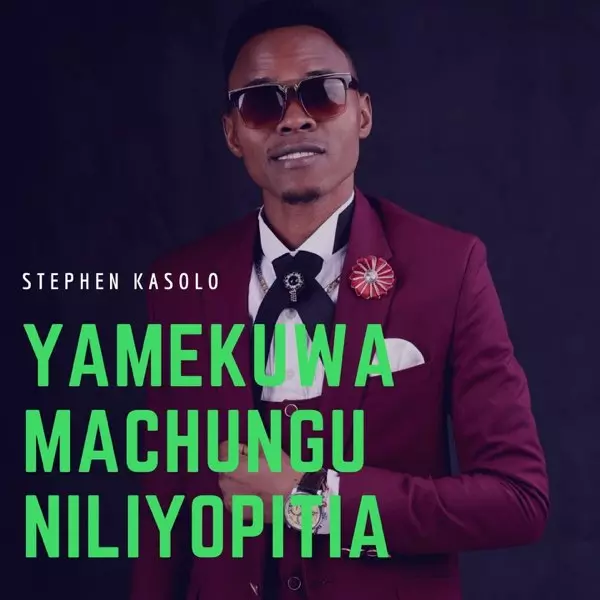 ‎Yamekuwa Machungu Niliyopitia - Single by Stephen Kasolo on Apple Music