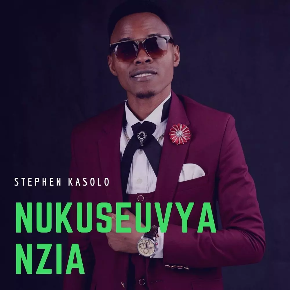 Nukuseuvya Nzia by Stephen Kasolo: Listen on Audiomack