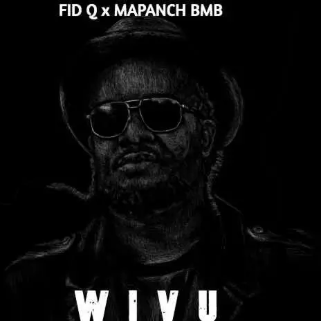 Download Fid Q album songs: Wivu | Boomplay Music