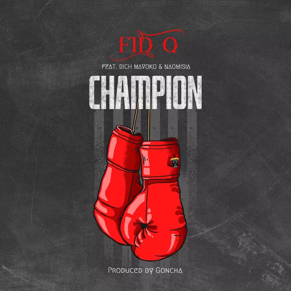 Champion by Fid Q: Listen on Audiomack