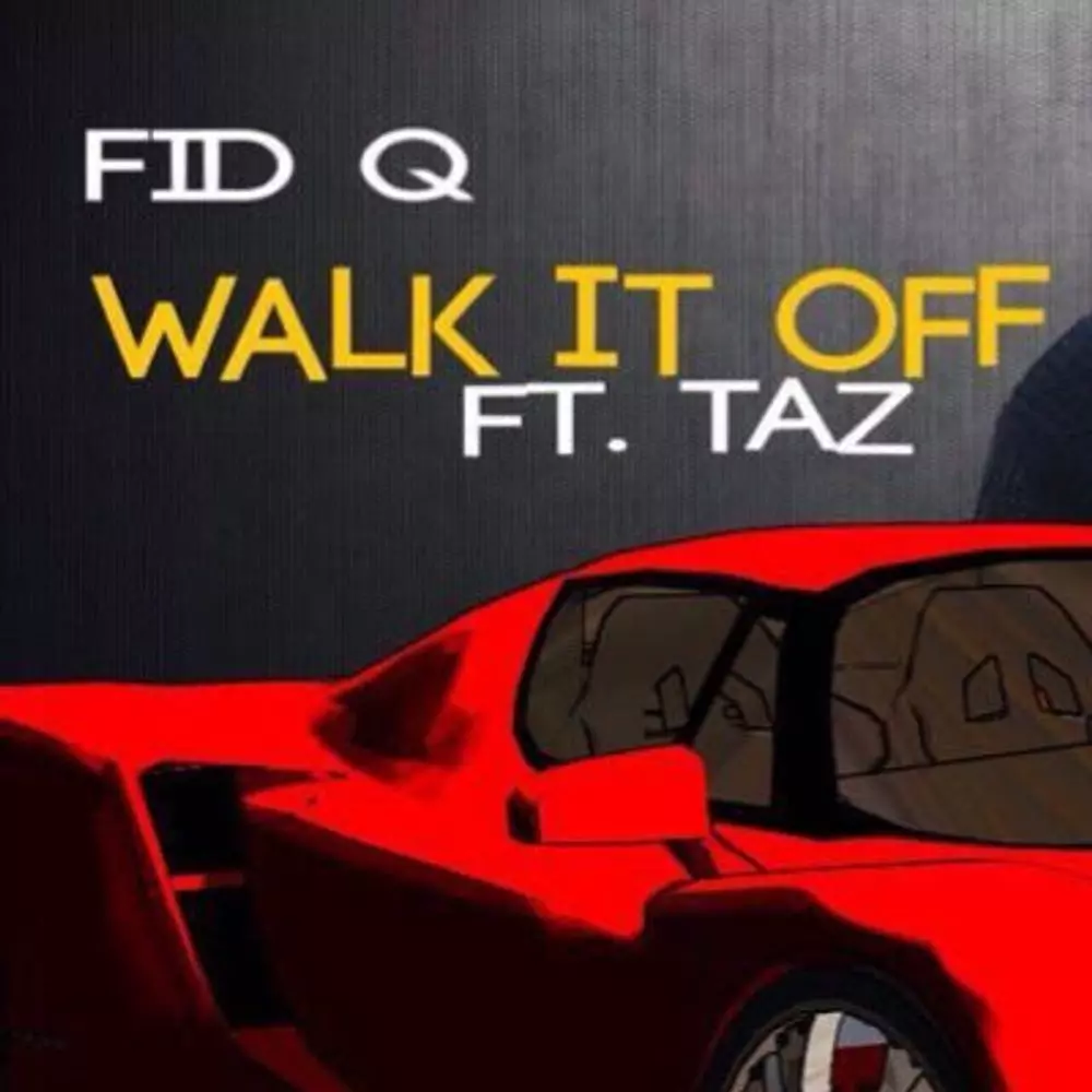 WALK IT OFF by FID Q : Listen on Audiomack