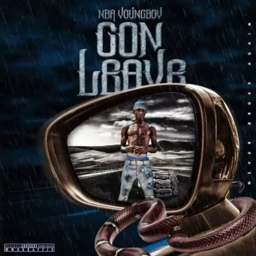 Stream NBA YoungBoy - Gon Leave by m i x t a p e s | Listen online for free on SoundCloud