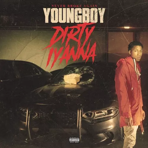 Stream Dirty Iyanna by YoungBoy Never Broke Again | Listen online for free on SoundCloud