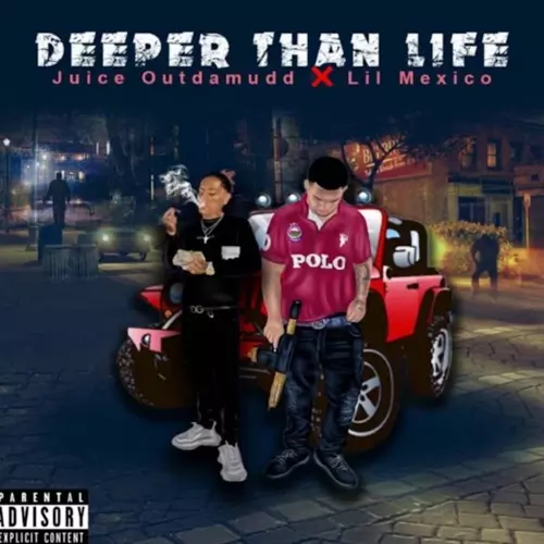 Stream Lil Mexico & Juice Outdamudd - Deeper Than Life by Lil Mexico |  Listen online for free on SoundCloud