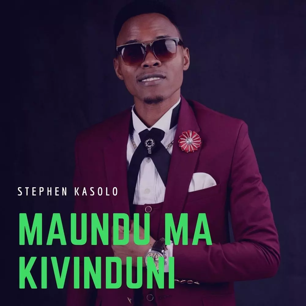 Maundu Ma Kivinduni by Stephen Kasolo: Listen on Audiomack