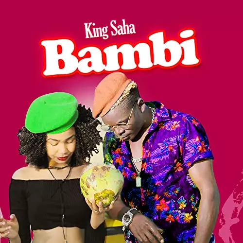 Bambi By King Saha | Free MP3 download on ugamusic.ug